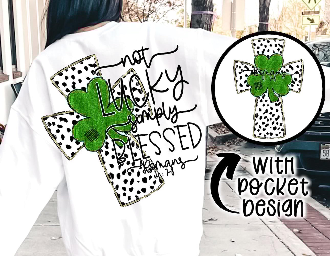 Not lucky, BLESSED (front & back)