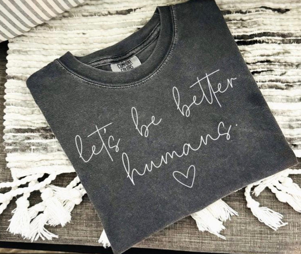 Let’s be better humans