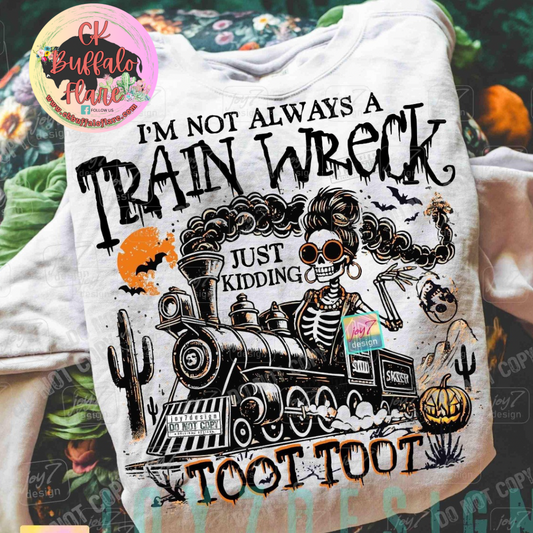 I’m not always a train wreck