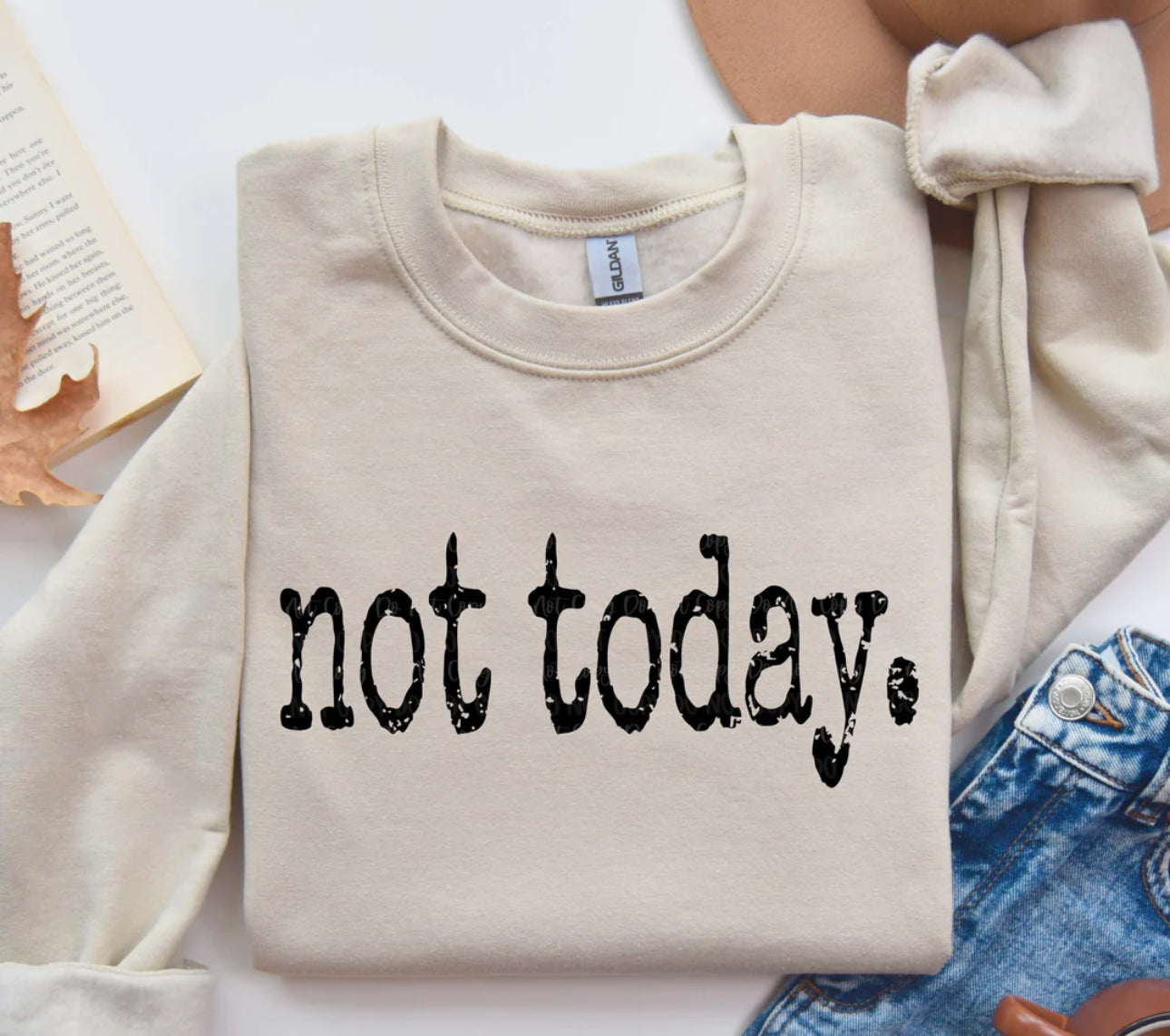Not today