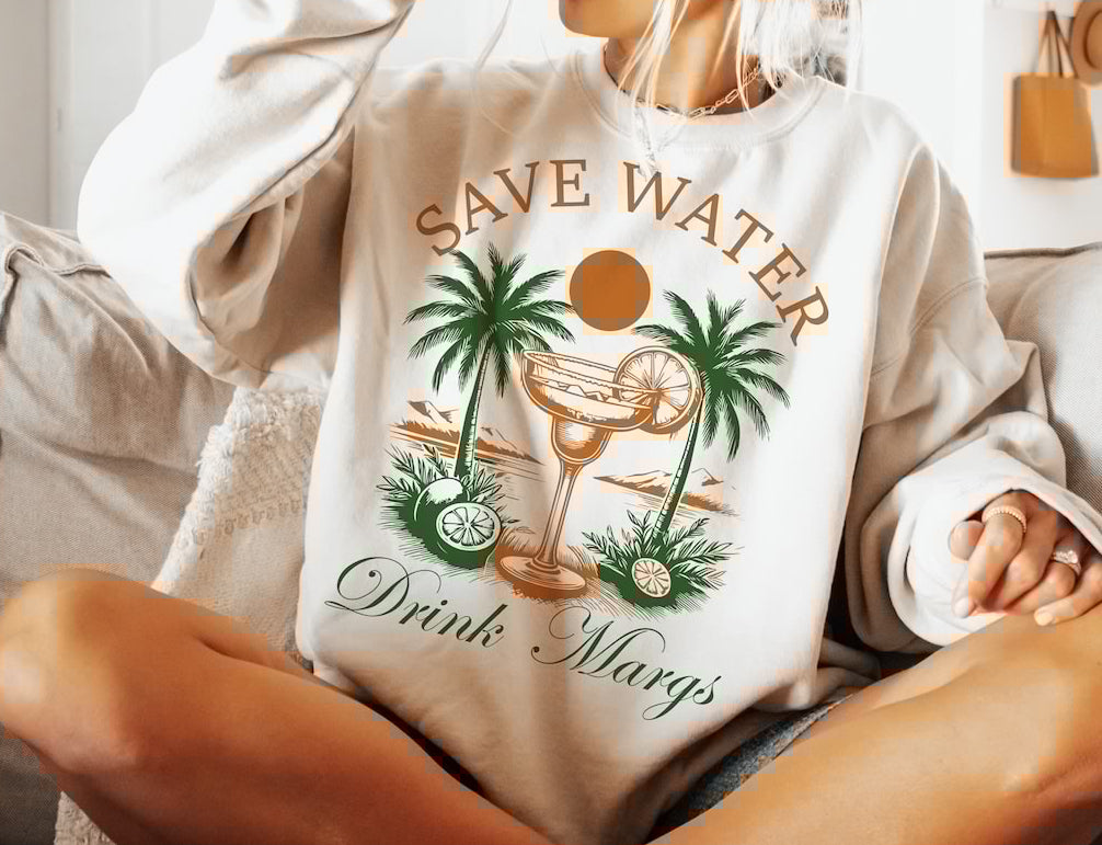 Save Water Drink Margs