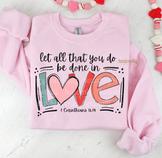 Be done in Love