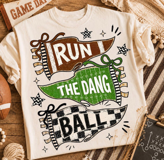 RUN THE BALL