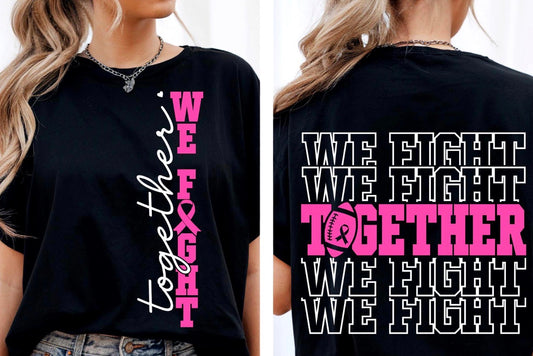 We Fight together Front & Back design