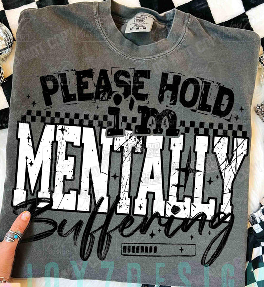 Please Hold, Mentally Buffering